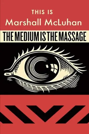 This Is Marshall McLuhan: The Medium Is The Massage movie poster - Rated 10/10