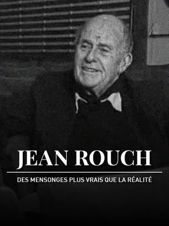 Jean Rouch, des mensonges plus vrais que la réalité movie poster - Entertainment content