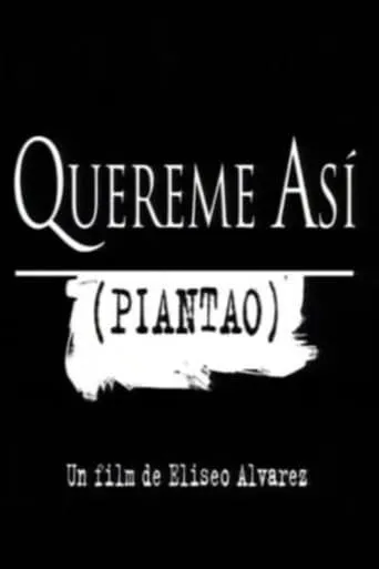 Quereme así (Piantao) movie poster - Entertainment content