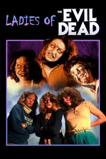 The Ladies of the Evil Dead Meet Bruce Campbell movie poster - Entertainment content