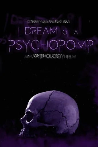 I Dream of a Psychopomp movie poster - Rated 4/10