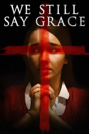 We Still Say Grace movie poster - Rated 5.6/10