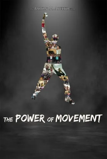The Power of Movement movie poster - Rated 10/10