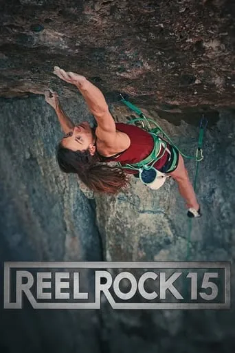 Reel Rock 15 movie poster - Rated 7/10