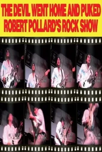 Robert Pollard: The Devil Went Home and Puked movie poster - Entertainment content