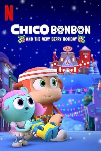 Chico Bon Bon and the Very Berry Holiday movie poster - Rated 4.8/10