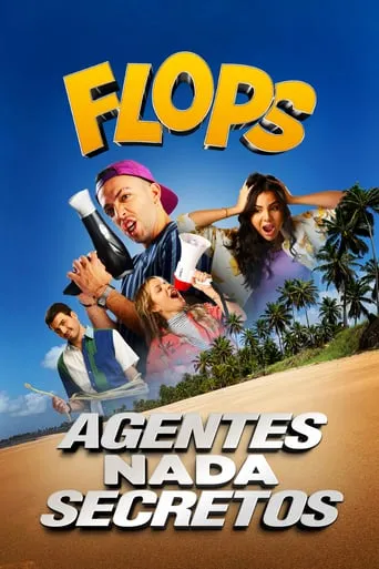 Flops: Agentes Nada Secretos movie poster - Rated 7.8/10