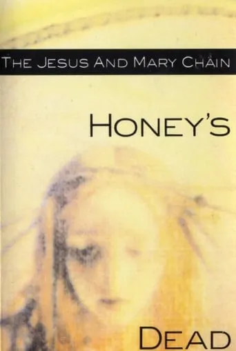 The Jesus and Mary Chain: Honey's Dead movie poster - Entertainment content