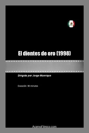 El dientes de oro movie poster - Rated 5/10