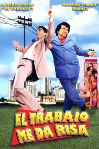 El trabajo me da risa movie poster - Rated 5/10