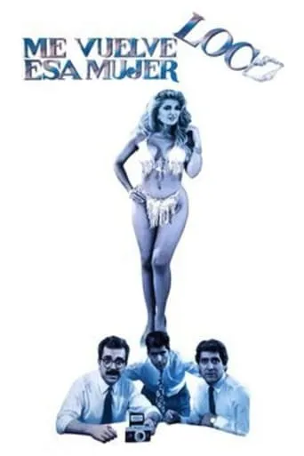 That women makes me go crazy movie poster - Rated 5/10