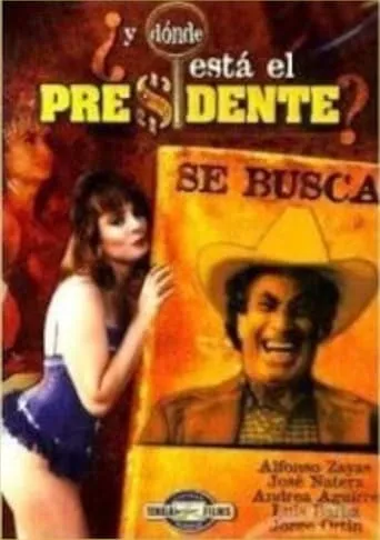 ¿Y dónde está el presidente? movie poster - Rated 3.7/10