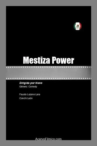 Mestiza Power movie poster - Entertainment content