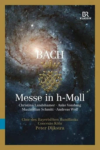 J.S.Bach: Mass In B Minor Bwv 232 (Peter Dijkstra) movie poster - Rated 6.5/10