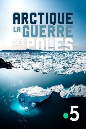 Arctique, la guerre des pôles movie poster - Entertainment content