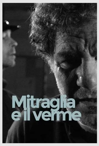 Mitraglia e il verme movie poster - Entertainment content