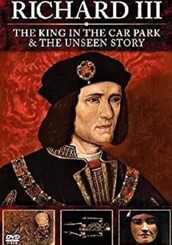 Richard III: The Unseen Story movie poster - Rated 6/10