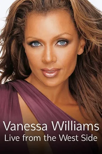 Vanessa Williams: Live From the West Side movie poster - Entertainment content