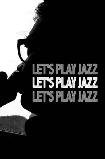 Let's Play Jazz movie poster - Rated 5/10