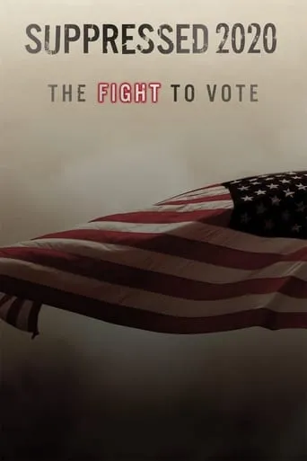 Suppressed 2020: The Fight to Vote movie poster - Entertainment content