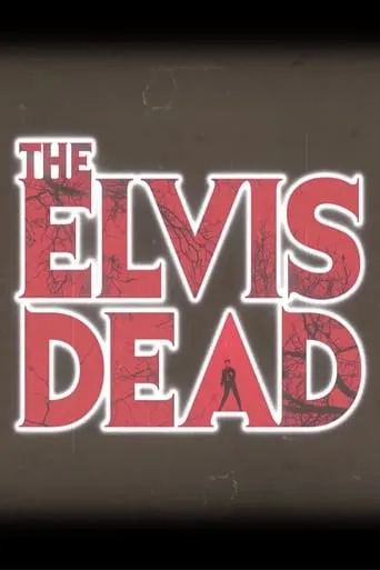 The Elvis Dead movie poster - Entertainment content