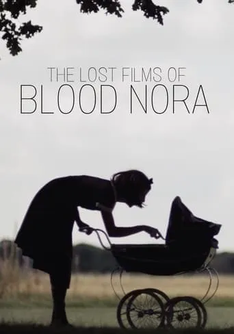 The Lost Films of Bloody Nora movie poster - Rated 8.5/10