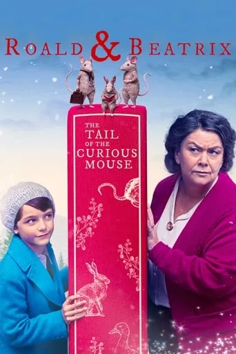 Roald & Beatrix: The Tail of the Curious Mouse movie poster - Rated 5.9/10