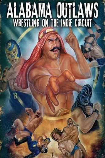 Alabama Outlaws - Wrestling on the Indie Circuit movie poster - Entertainment content
