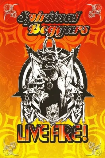 Spiritual Beggars: Live Fire! movie poster - Entertainment content