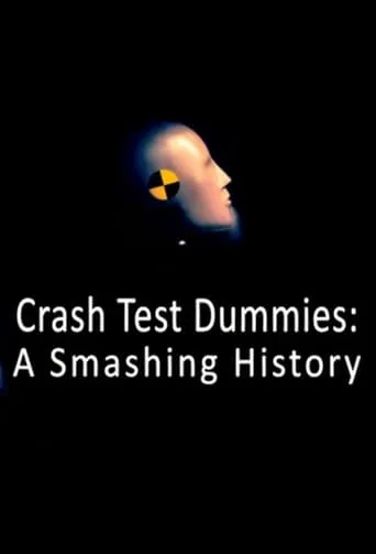 Crash Test Dummies: A Smashing History movie poster - Entertainment content