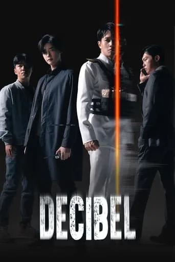 Decibel movie poster - Rated 6.7/10