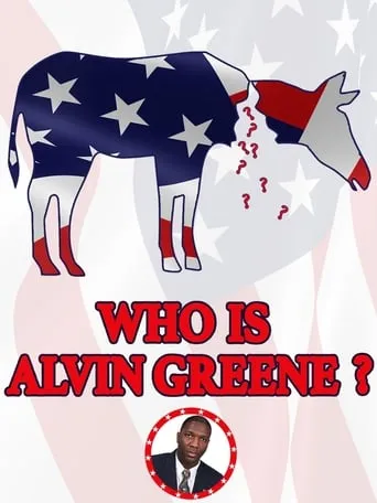 Who Is Alvin Greene? movie poster - Rated 10/10