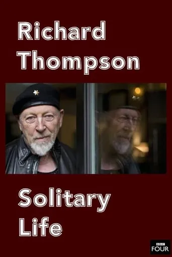 Richard Thompson: Solitary Life movie poster - Entertainment content