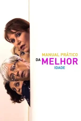 Manual Prático da Melhor Idade movie poster - Rated 6/10