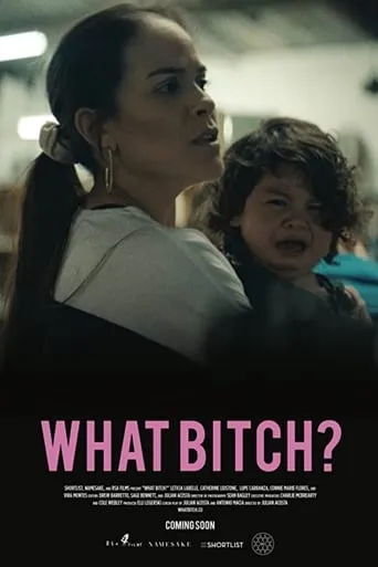 What Bitch? movie poster - Rated 4.3/10