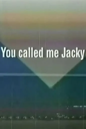 You Called Me Jacky movie poster - Entertainment content