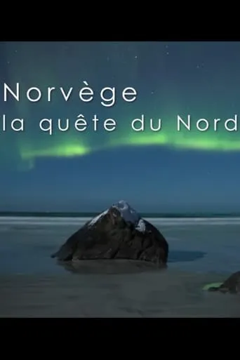Norvège, la quête du Nord movie poster - Entertainment content