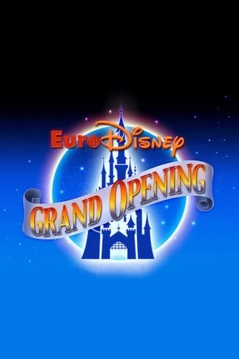 The Grand Opening of Euro Disneyland movie poster - Rated 7.5/10