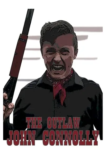 The Outlaw John Connolly movie poster - Rated 7/10