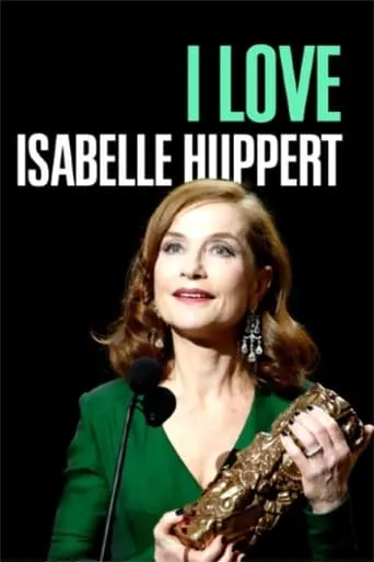 I Love Isabelle Huppert movie poster - Rated 6.5/10