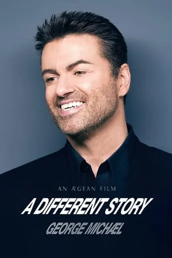 George Michael: A Different Story movie poster - Rated 6.3/10