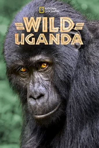 Wild Uganda movie poster - Rated 8.5/10
