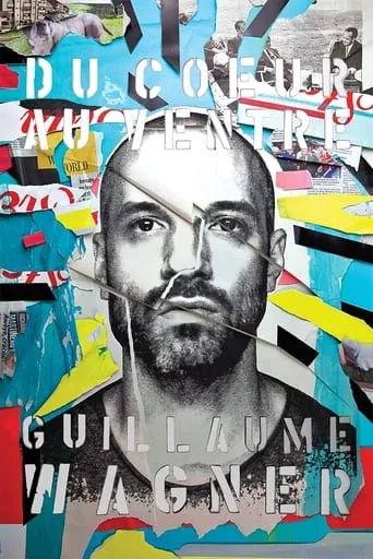 Guillaume Wagner - Du cœur au ventre movie poster - Rated 6/10