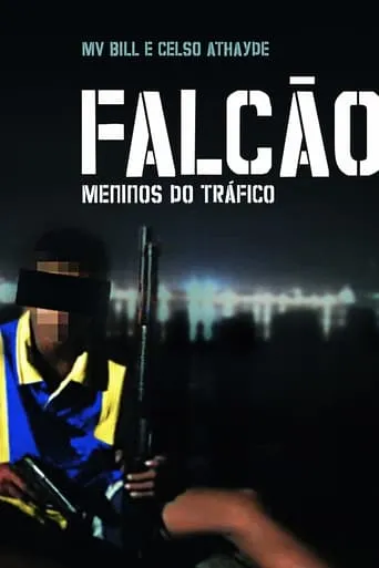 Falcão: Meninos do Tráfico movie poster - Rated 8/10
