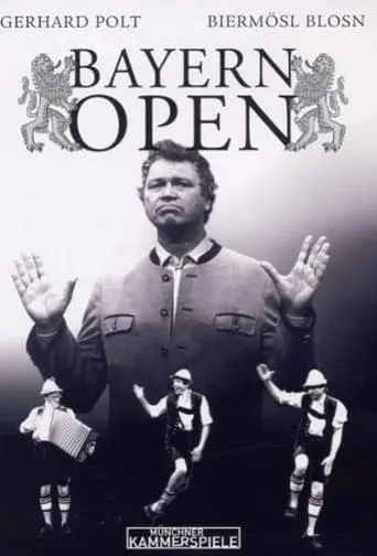 Bayern Open - Gerhard Polt und die Biermösl Blosn movie poster - Rated 8/10