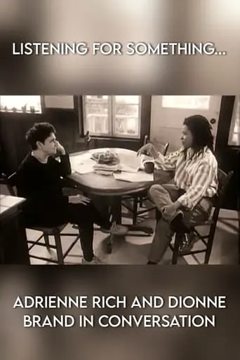 Listening for Something... Adrienne Rich and Dionne Brand in Conversation movie poster - Entertainment content