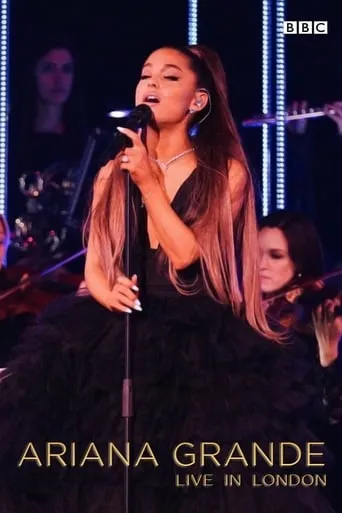 Ariana Grande - Live In London movie poster - Rated 9.4/10