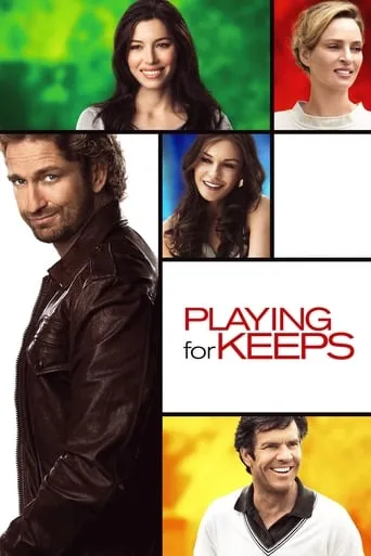 Playing for Keeps movie poster - Rated 5.676/10
