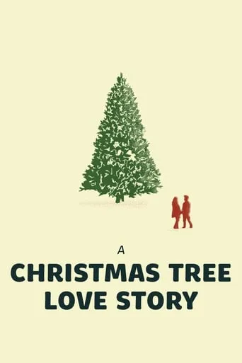 A Christmas Tree Love Story movie poster - Entertainment content