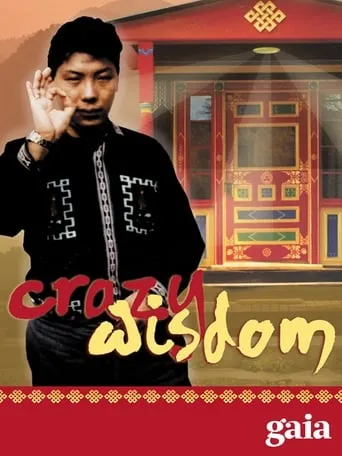 Crazy Wisdom: The Life and Times of Chögyam Trungpa Rinpoche movie poster - Rated 5.5/10
